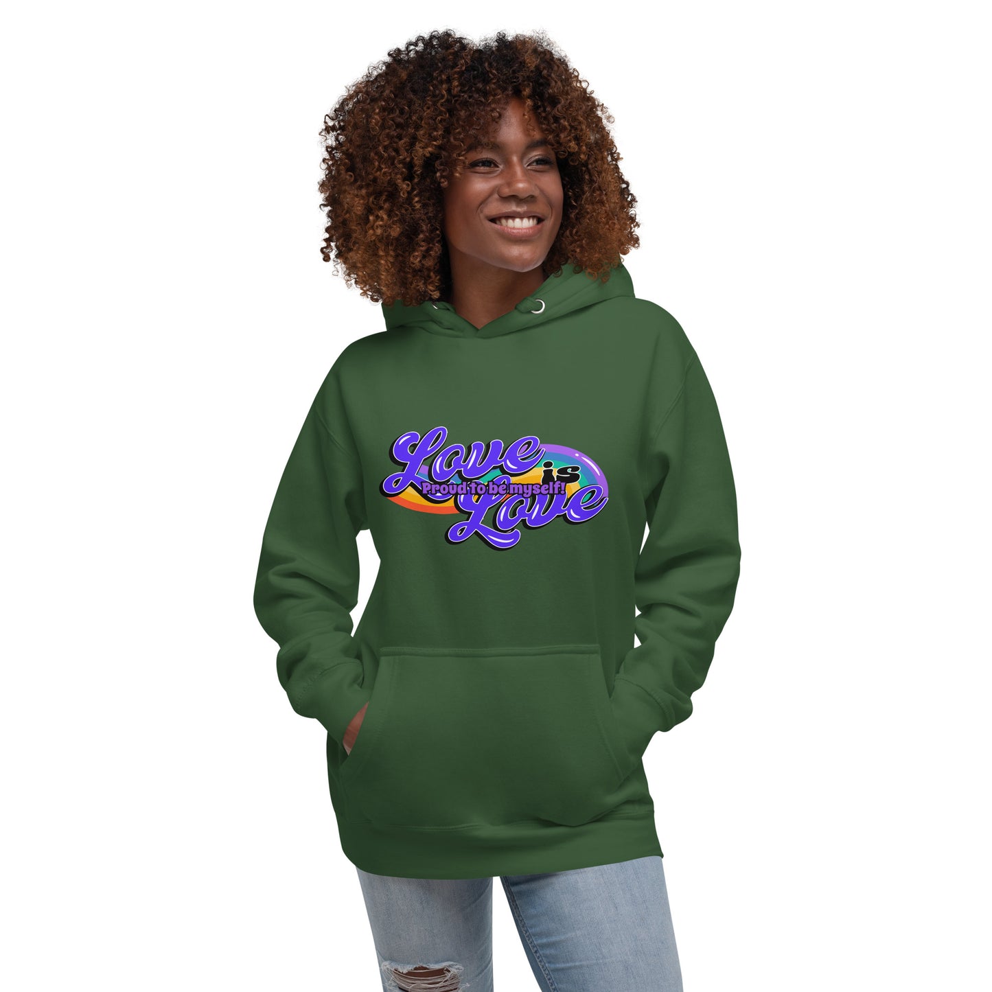 Love is Love Proud to Be Myself Hoodie